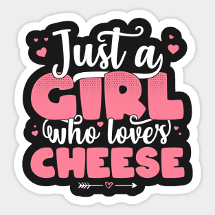 Just A Girl Who Loves Cheese - Cute Cheese lover gift graphic Sticker